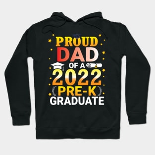 Proud Dad Of A Class Of A 2022 Pre-k Graduate Senior Student Hoodie